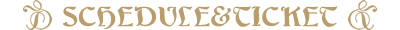 SCHEDULE&TICKET